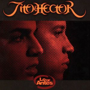 Hector y Tito – Lo De Antes (2002)